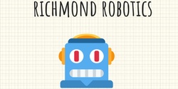 Banner image for Richmond Robotics - Term 3