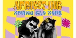Banner image for Apricot Ink - Summa Glow Tour - Ole Noosa