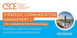 Banner image for Strategic Communication Management 1: The Communication Professional