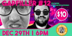 Banner image for Gapfiller #12 - Kort Borter and Ron Mac