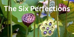 Banner image for The Six Perfections with Ven. Dekyi