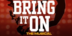 Banner image for BRING IT ON the Musical