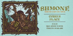 Banner image for Shmoné - North East Oz Tour - Codie's Place Agnes Water