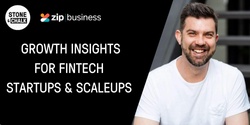 Banner image for Stone & Chalk Presents: Growth Insights for Fintech Startups and Scaleups with Matthew Bright from Zip Business