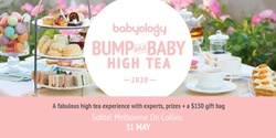 Banner image for Babyology Bump and Baby High Tea - Melbourne