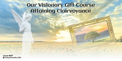 Banner image for Visionary Gift Course: Attaining Clairvoyance (#607 @MAS) - Online!
