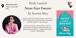 Banner image for Book Launch - Never Ever Forever by Karina May