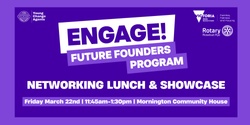 Banner image for Future Founders Youth Incubator - Networking Lunch and Showcase