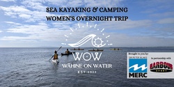 Banner image for Wāhine on Water Sea Kayak & Camp (Feb 18-19)