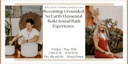 Banner image for Becoming Grounded: An Earth Elemental Reiki Sound Bath Experience w/ Christina Hand + CBD (Dana Point)