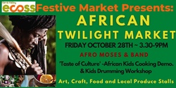 Banner image for Postponed-ECOSS Festive Market- African Twilight Market