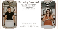 Banner image for Becoming Grounded: An Earth Elemental Reiki Sound Bath Experience w/ Jessica Dotson + CBD (Newport Beach)
