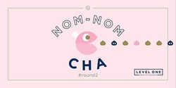 Banner image for Nom Nom Cha #2 @ Level One