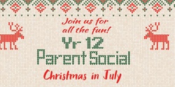 Banner image for Year 12 Parent Social - Christmas in July