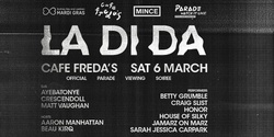 Banner image for Sydney Gay and Lesbian Mardi Gras & House of Mince presents LA DI DA Official Parade Viewing Soirée