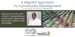 Banner image for He Kete Rauemi Series - A Migrant Approach to Community Development