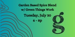 Banner image for Food Preservation - Garden Based Spice Blend