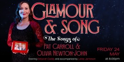 Banner image for Glamour & Song: The Songs of Pat Carroll & Olivia Newton-John