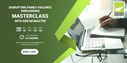 Banner image for Masterclass - Disrupting Family Violence Onboarding