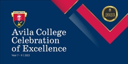 Banner image for Avila College Celebration of Excellence 2023 (Year 7 - 9)