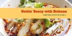 Banner image for Gettin' Saucy with Sichuan