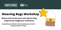 Banner image for NAIDOC Week Craft Workshop - Weaving Bags