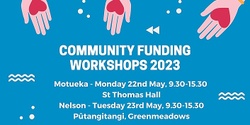 Banner image for Tasman Community Funding Workshop 2023 - Motueka 