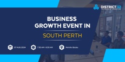 Banner image for District32 Business Networking– South Perth - Wed 07 Aug