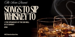 Banner image for The Soirée Presents: Songs To Sip Whiskey To