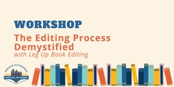 Banner image for The Editing Process Demystified Workshop