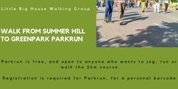 Banner image for Little Big House Walking Group + Parkrun 