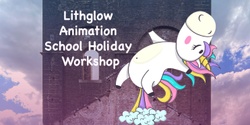 Banner image for LithGlow Animation School Holiday Workshop