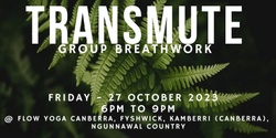 Banner image for Transmute: Group Breathwork Journey