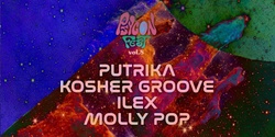 Banner image for PsyconFest vol.8 Putrika + Kosher Groove + ilex + Molly Pop (DJ set)