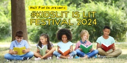 Banner image for  #KidsLit is Lit Festival 2024
