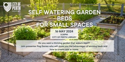 Banner image for Self Watering Garden Beds for Small Spaces