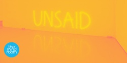 Banner image for The Unsaid: Alone, Together.