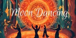 Banner image for Moon Dancing - April