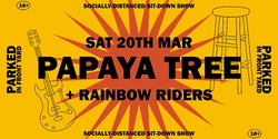 Banner image for PARKED: Papaya Tree & Rainbow Riders