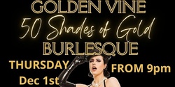 Banner image for 50 Shades of Gold Burlesque