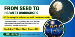 Banner image for Growing Kai in harmony with the Maramataka 
