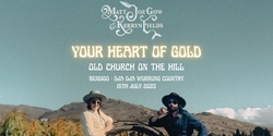 Banner image for Matt Joe Gow & Kerryn Fields live at The Old Church on the Hill - "Your Heart of Gold" Tour