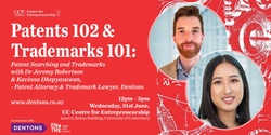 Banner image for Patents 102 & Trademarks 101: Patent Searching and Trademarks with Dr Jeremy Robertson & Kavinna Dhepyasuwan