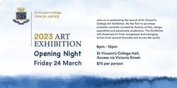 Banner image for St Vincent's College Art Exhibition Opening Night 2023