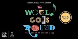 Banner image for The World Goes 'Round - Musical 2023