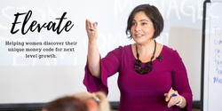 Banner image for Elevate - Helping women discover their unique money code for next level growth.