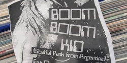 Banner image for Boom Boom Kid (Argentina) Nambour Show w/ Fat Dog and the Tits, Sissy Boy, AbortoDe Cristo.