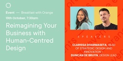 Banner image for Breakfast with Orange - Reimagining your Business with Human-Centred Design - Oct 19th