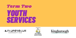 Banner image for Term Two Youth Services Kingborough Council 