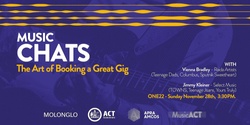 Banner image for Music Chats: The Art of Booking a Great Gig